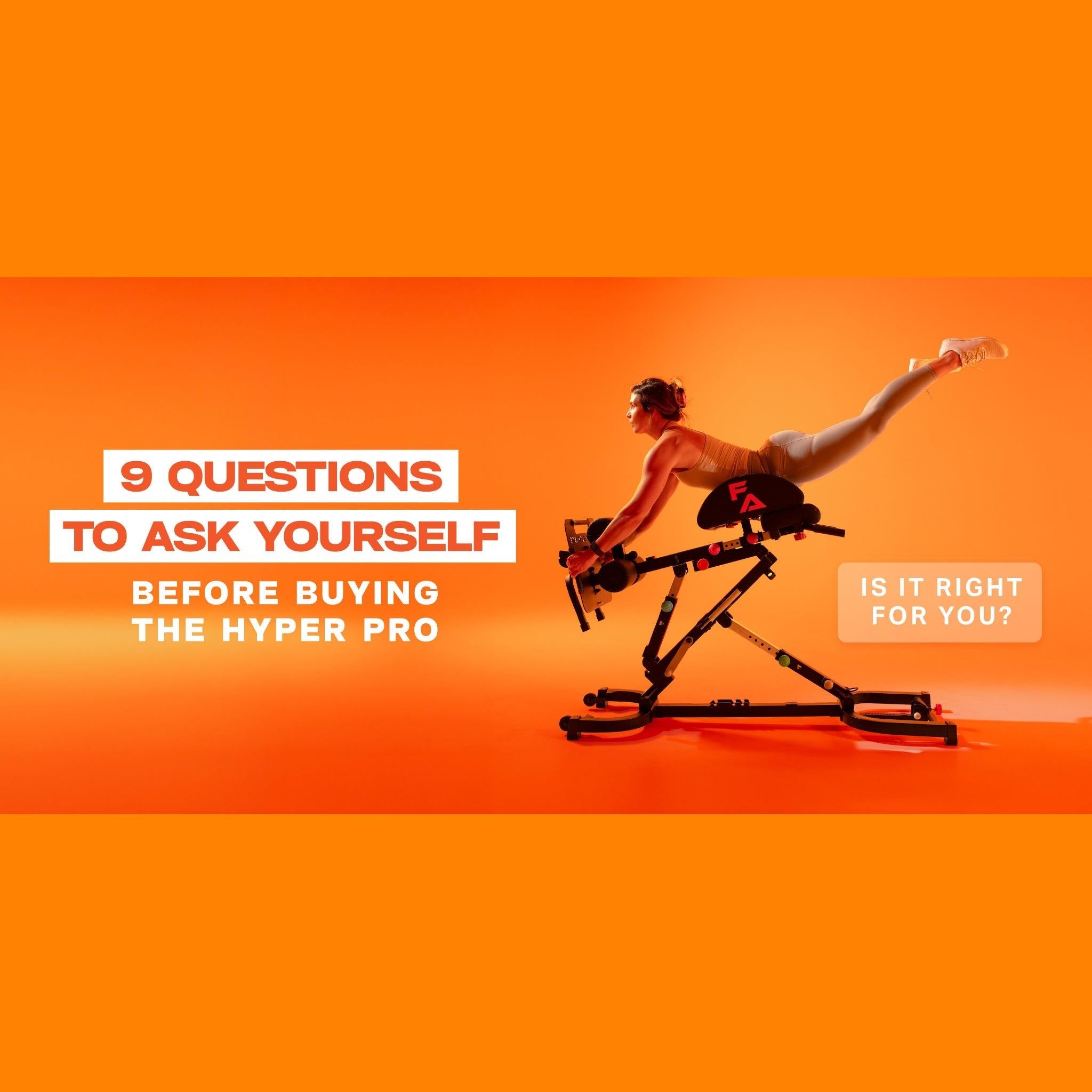 9 Questions to Ask Yourself Before Buying the Hyper Pro